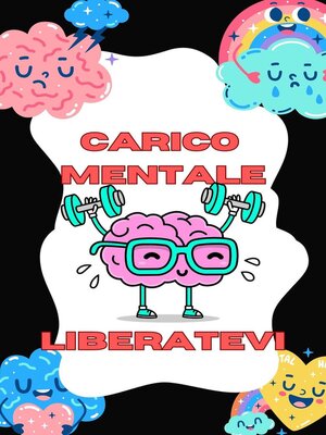 cover image of carico mentale liberatevi